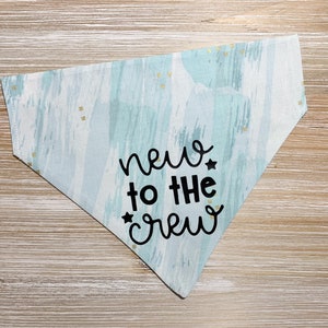 New to the Crew Bandana, New Puppy Bandana, Puppy Bandana, Dog Bandana, Cat Bandana, Tie Dye Bandana, Bandanas for Dogs, Puppy Gift