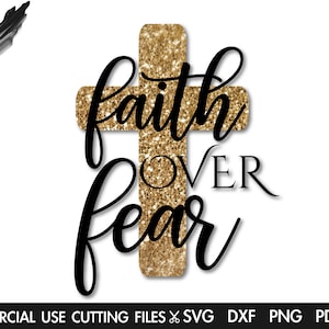 Faith Over Fear SVG, Faith Cross Svg, Cross Svg, Jesus Svg, Christian Svg, Religious Svg, Church Svg Cut File Silhouette, Cricut
