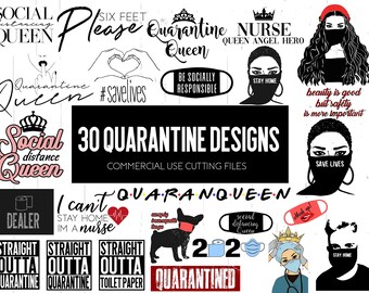 30 Quarantine Bundle, Quarantine SVG, Quarantined Svg, Quarantine Queen, Social Distancing Svg, Straight Outta Quarantine, Quarantine Shirt