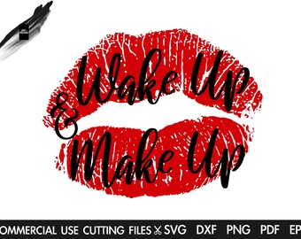 May include: Red lipstick print with the text "Wake Up & Make Up" in black cursive font.