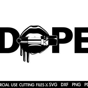 Dope SVG, Dope Lips Svg Cut File, Dope Drip Svg, Dripping Svg, Dope Diva Svg, Melanin Svg, Black Girl Magic