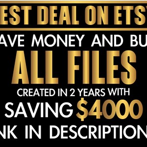 K&ouml;nnte beinhalten: Eine schwarze und goldene Grafik mit dem Text "BEST DEAL ON ETSY", "SAVE MONEY AND BUY ALL FILES", "CREATED IN 2 YEARS WITH SAVING 4000&euro;", und "LINK IN DESCRIPTION&darr;".