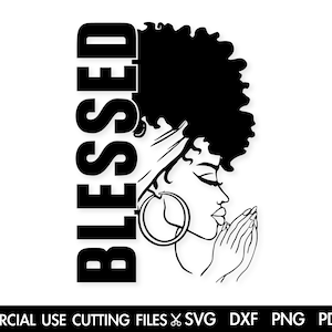 Blessed Svg, Afro SVG, Mulher Negra Orando SVG, Afro Orando Svg, Mulher Afro Svg, Silhueta Afro Svg, Oração Svg, Mês da História Negra Svg