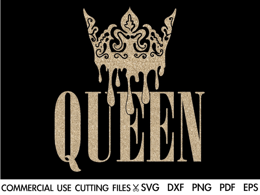 Queen SVG, Queen Drippin' Svg, Dope Svg, Black Queen Svg, Crown Queen