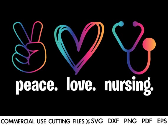 Peace Love Nursing SVG: Stethoscope Cut File (Digital Download)