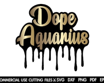 Dope Aquarius Drippin' Design, Print Zodiac Shirt SVG, PNG (Digital Download)