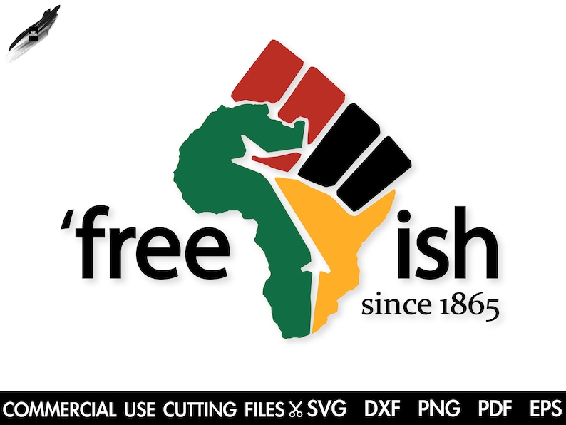 Freeish Since 1865 SVG, Juneteenth SVG, Black History Month Svg, Afro Svg, African American Svg, Black Lives Matter Cut File Sublimation 