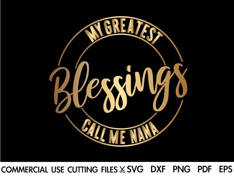 My Greatest Blessings Call Me Nana SVG Grandmother Svg - Etsy