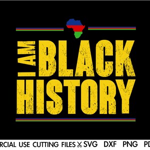 I Am Black History SVG, Black History Month Svg, Black Live Matter Svg, Black Man Svg, Black Woman Svg, Afro Svg, African American Svg