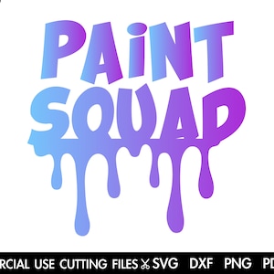 Paint Squad SVG, Squad Drippin&#39; Svg, Drip Svg, Afro Svg, Melanin Svg, Dope Svg, Paint Shirt Cut File Silhouette, Cricut Svg, Dxf, Png, Pdf