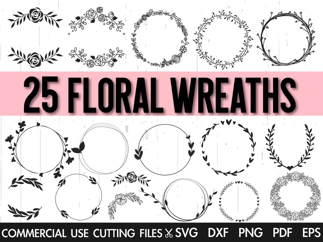 25 Floral Wreath SVG Bundle: Circle Frame Cut Files (digital Download ...
