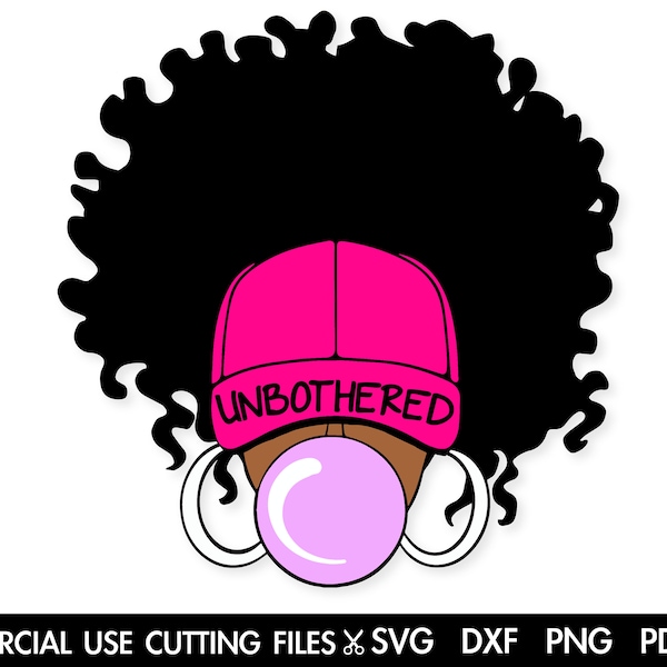 Girl Cap Unbothered SVG, Woman Cap Svg, Afro SVG, Black Woman SVG, Afro Woman Svg, Black Queen Svg, Black Girl Magic Svg Silhouette, Cricut