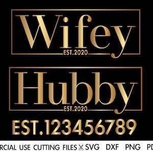 Hubby Wifey SVG, Customize Your Own Established Date, Bride Groom Svg, Wedding Svg, Hubby Wifey Shirt, Wedding Anniversary Svg Cut File