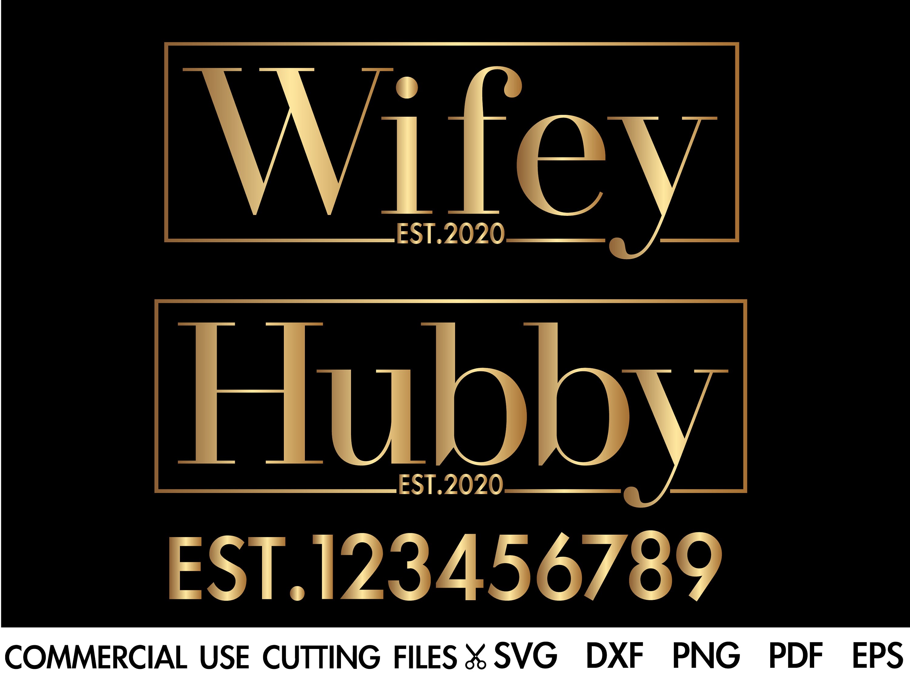 Download Hubby Wifey SVG, Customize Your Own Established Date ...
