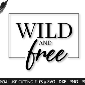 Wild en gratis SVG, blijf wild SVG, vrije geest SVG gesneden bestand silhouet, Cricut SVG, DXF, PNG, PDF, EPS