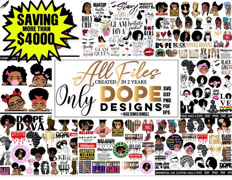 K&ouml;nnte beinhalten: Eine digitale Collage aus bunten Illustrationen, die schwarze Frauen mit verschiedenen Frisuren, Make-up und Accessoires zeigen. Der Text "All Files Created in 2 Years Only DOPE Designs + Huge Bonus Bundle" wird auf einem goldenen Banner angezeigt. Der Text "Saving More Than $4000" wird auf einem gelben Banner angezeigt.
