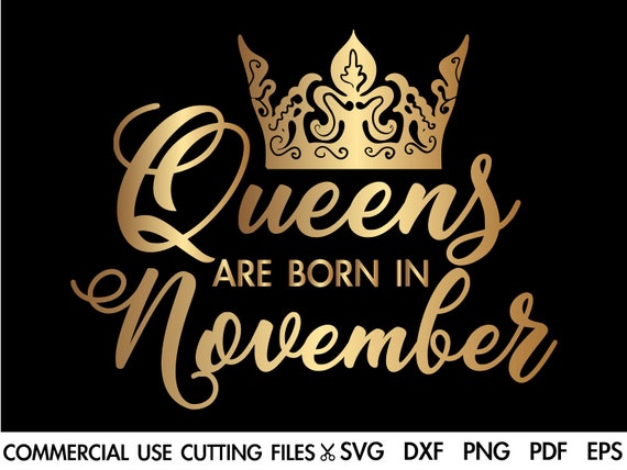 Download Queens Are Born In November Svg November Queen Svg Scorpio Etsy