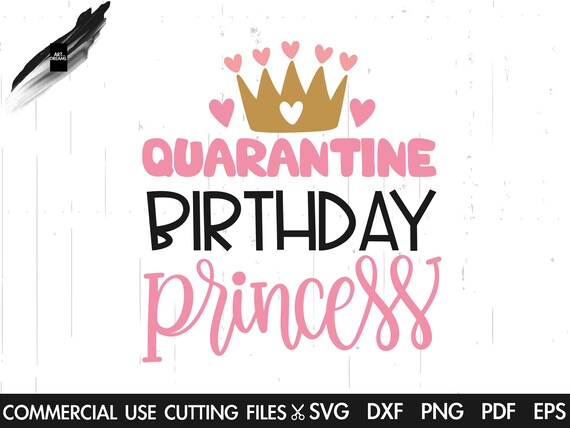 Download Quarantined Birthday Princess Svg Birthday Princess Svg Etsy