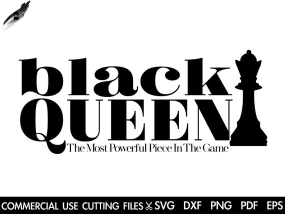 Black Queen Most Important Piece in the Game Svg Chess Png 