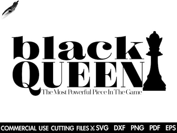 Black Queen Most Important Piece in the Game Svg Chess Png 