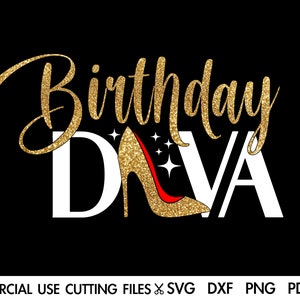 Diva de cumpleaños SVG, Cumpleaños Svg, Cumpleaños Princesa Reina Svg, Camiseta de cumpleaños Svg Sublimación, Silueta, Máquinas Cricut Svg/Dxf/Png/Pdf