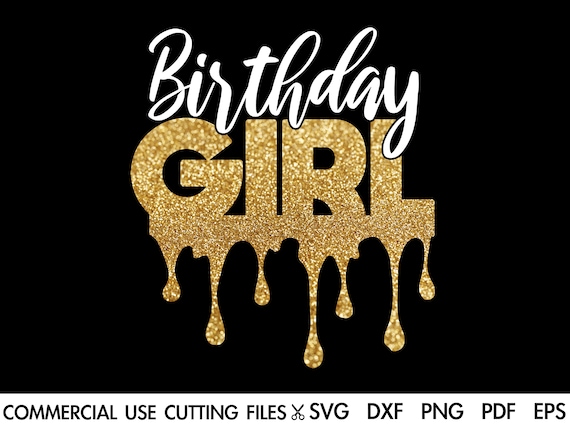 Birthday Drip Svg Design Cricut Printable Cutting Files