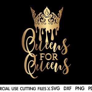 Queens For Queens SVG, Queen Drippin&#39; Svg, Queen&#39;s Party Svg, Black Queen Svg, Crown Queen Svg, Afro Svg, Melanin Svg, Black Woman Svg Cut