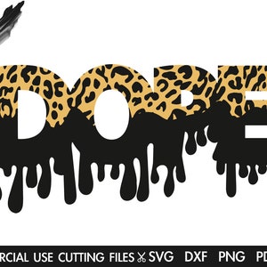 Dope SVG, Dope Leopard Print Svg Cut File, Dope Drip Svg, Dripping Svg, Dope Diva Svg, Melanin Svg, Black Girl Magic