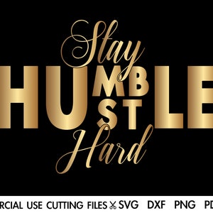 Stay Humble Hustle Hard SVG, Hustle Svg, Mother Hustler Svg, Girl Hustle Svg, Dope Svg, Afro Svg, Black Woman Svg Silhouette Cricut Cut File