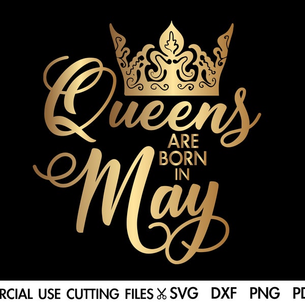 Queens Are Born In May SVG, May Queen Svg, Taurus Svg, Gemini Svg,  Birthday Gift Svg, Queen Svg, Afro Svg Cut File Silhouette, Cricut