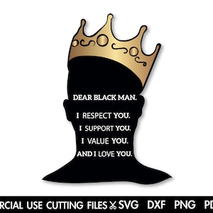 Black King Silhouette with Crown SVG: Dear Black Man Design (Digital Download)