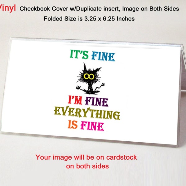 I'm Fine Funny Vinyl Checkbook Cover - Includes Duplicate Insert - Top Tear Standard Checks - Money or Coupon Holder - Funny Gift Idea