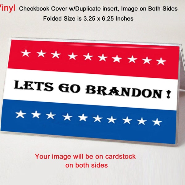 Lets Go Brandon Vinyl Checkbook Cover - Includes Duplicate Insert - Top Tear Standard Checks - Money or Coupon Holder - Lets Go Brandon Gift