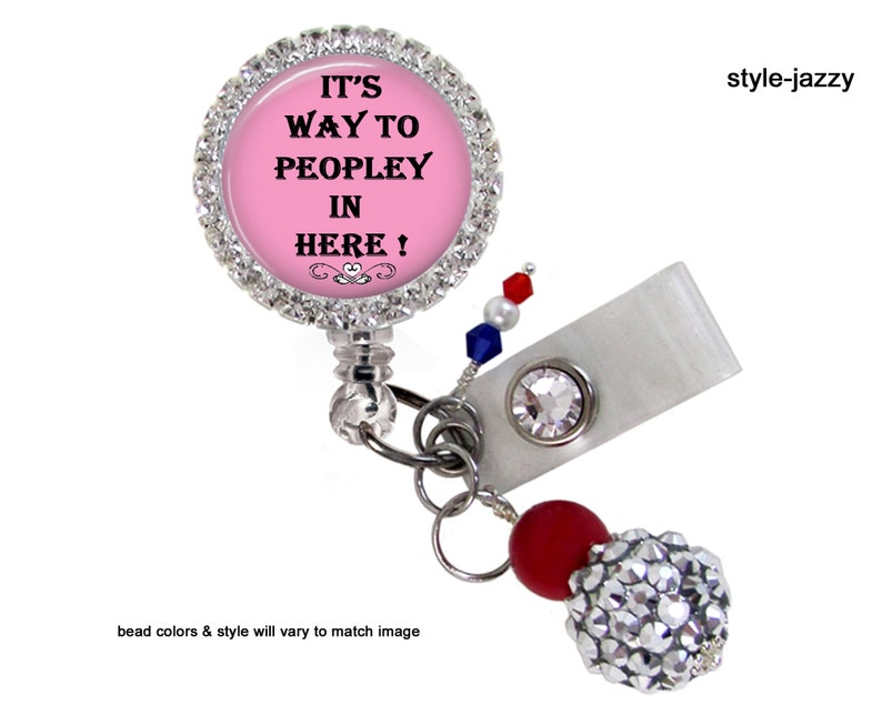 Badge Reel It/'s Way To Peopley In Here Badge Reel Funny Badge Reel ID Badge Holder Name Badge Holder Retractable Badge Reel Gift
