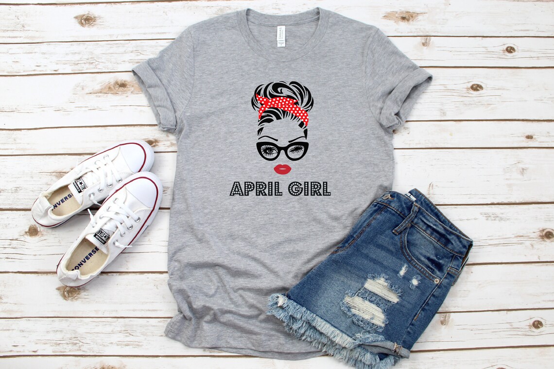 April Birthday Women T-shirt Born In April Gift April Girl | Etsy