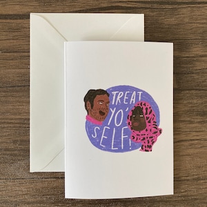 May include: A greeting card with a purple circle and the text "Treat Yo' Self!" in white. Two cartoon figures are inside the circle, one with brown skin and a pink and black patterned scarf, and the other with brown skin and a pink scarf.
