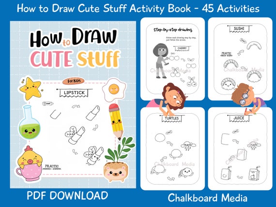 The How To Draw Book for Kids Everything in the Cutest Style: This