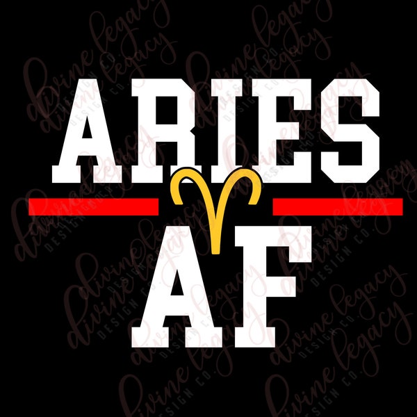 Aries SVG file for Cricut Silhouette, March Birthday shirt design, Aries AF svg, April Birthday shirt, Zodiac Sign SVG, Birthday svg