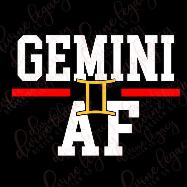 Gemini AF SVG file for Cricut Silhouette, Zodiac Sign svg, Gemini birthday, May Birthday, June Birthday svg, svg, Zodiac svg, Gemini Girl