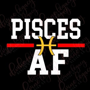 Arquivo SVG Pisces AF para Cricut Silhouette, design svg de aniversário de fevereiro, svg de peixes, camiseta de aniversário de março, SVG do signo do zodíaco, svg de aniversário