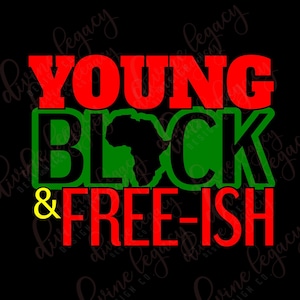 Young Black Freeish SVG voor Cricut Silhouette, Juneteenth SVG file, Freedom Day, For the culture svg, Black and Proud, Juneteenth shirt svg