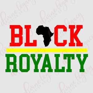 May include: Black and green text on a white background reads "BLACK ROYALTY". A black silhouette of the continent of Africa is between the words "BLACK" and "ROYALTY". A yellow stripe is above the word "ROYALTY".
