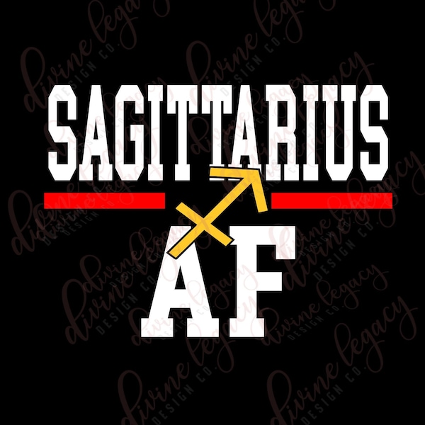 Sagittarius AF svg, November Birthday SVG, Zodiac Sign svg, December SVG, Birthday Shirt svg, Zodiac svg, Sagittarius svg, Birthday squad