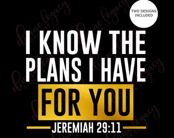 Jeremiah 29 11 SVG, Christian SVG für Cricut Silhouette, For I know the plans I have for you, Christian Shirt SVG, Sofort Download
