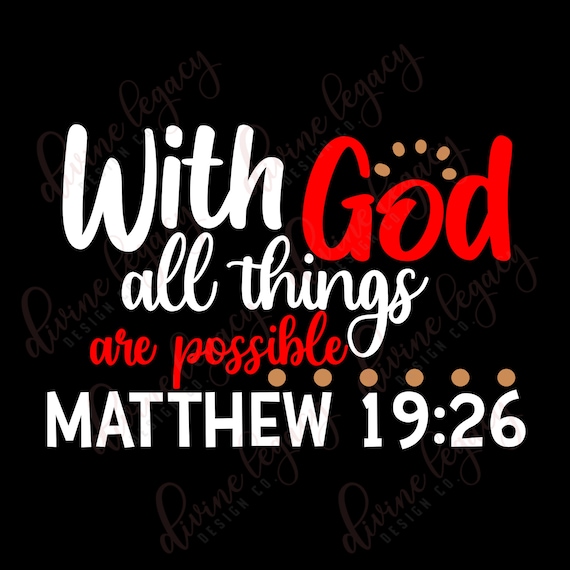 With God all things are possible SVG, Christian SVG for Cricut Cameo, Scripture Digital Art Matthew 19 26, Faith Clip Art, Instant Download