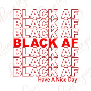Black AF, Hella Black, Black History Month SVG file for Cricut Silhouette, Unapologetically Black, Black and Proud, Hella Proud, Digital Art