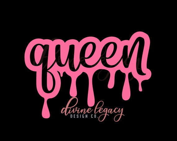 Download Queen Svg File For Cricut Silhouette Dripping Svg Queen Etsy
