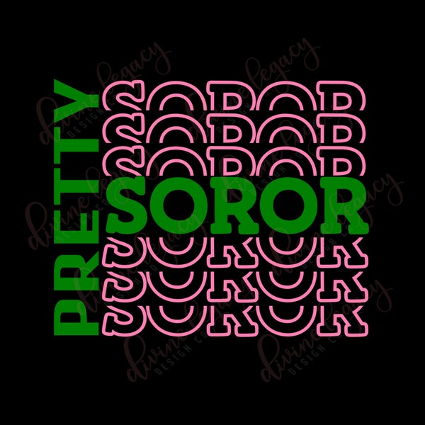 Sorority SVG file for Cricut Silhouette, Soror svg, Pretty Girl, Sisterhood SVG file, Pink and Green, Sisterhood svg, Sorority shirt svg