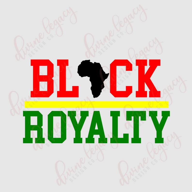 May include: Black and green text on a white background reads "BLACK ROYALTY". A black silhouette of the continent of Africa is between the words "BLACK" and "ROYALTY". A yellow stripe is above the word "ROYALTY".
