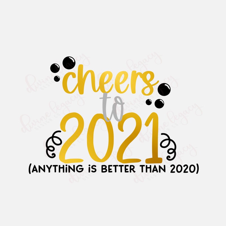 Cheers to 2021 New Years SVG 2021 Clip Art Happy New Year | Etsy